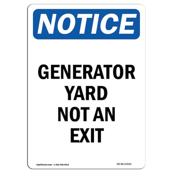 Safety Sign, OSHA Notice, 5" Height, Generator Yard Not An Exit Sign, Portrait, 10PK